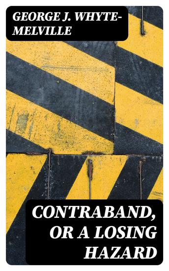Contraband or A Losing Hazard - cover
