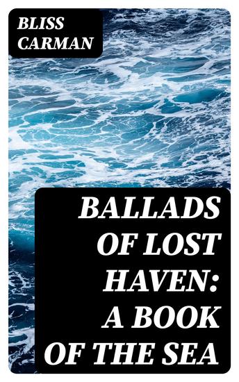 Ballads of Lost Haven: A Book of the Sea - cover