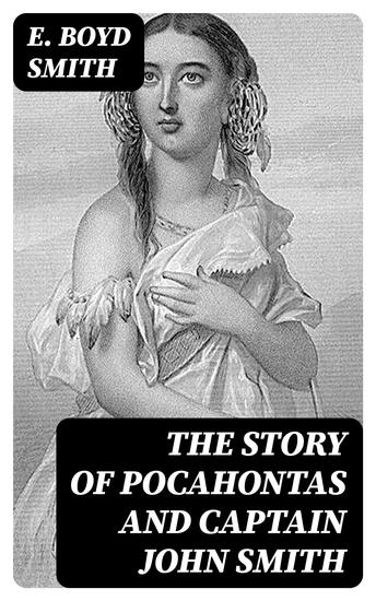The Story of Pocahontas and Captain John Smith - cover