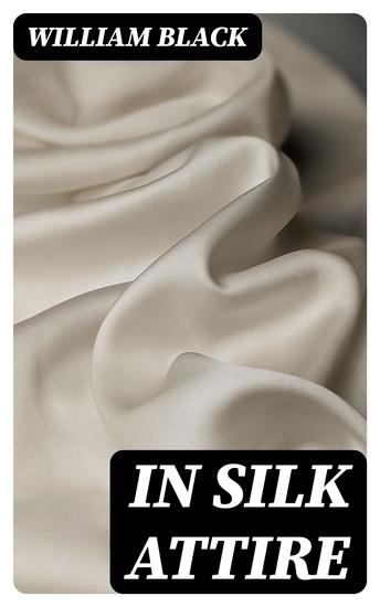 In Silk Attire - A Novel - cover