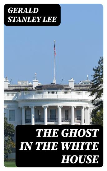 The Ghost in the White House - cover