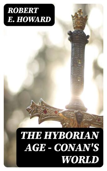 The Hyborian Age - Conan's World - cover