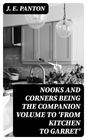 Nooks and Corners being the companion volume to 'From Kitchen to Garret' - cover