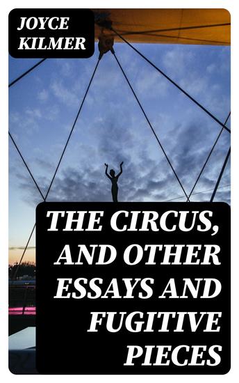 The Circus and Other Essays and Fugitive Pieces - cover