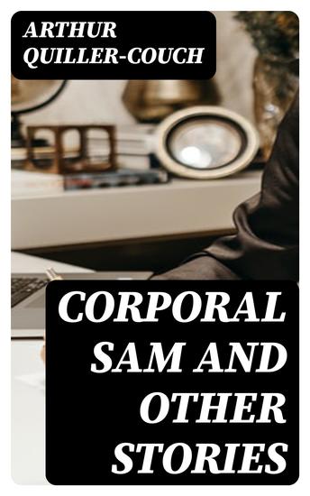 Corporal Sam and Other Stories - cover