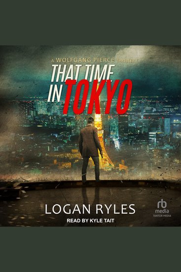 That Time in Tokyo - A Wolfgang Pierce Thriller - cover