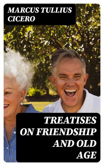 Treatises on Friendship and Old Age - cover