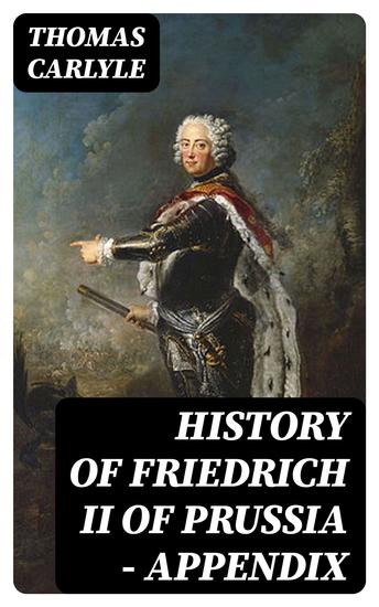 History of Friedrich II of Prussia — Appendix - cover
