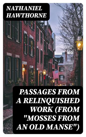 Passages from a Relinquished Work (From "Mosses from an Old Manse") - cover