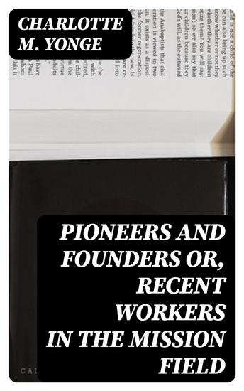 Pioneers and Founders or Recent Workers in the Mission field - cover