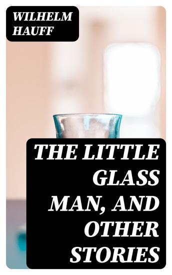 The Little Glass Man and Other Stories - cover