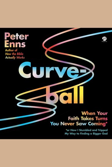 Curveball - When Your Faith Takes Turns You Never Saw Coming (or How I Stumbled and Tripped My Way to Finding a Bigger God) - cover