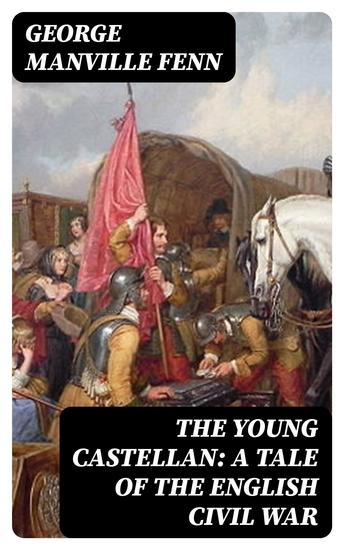 The Young Castellan: A Tale of the English Civil War - cover