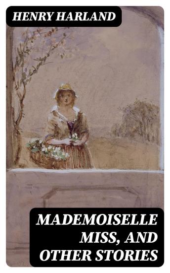 Mademoiselle Miss and Other Stories - cover