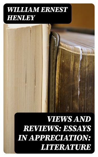 Views and Reviews: Essays in appreciation: Literature - cover
