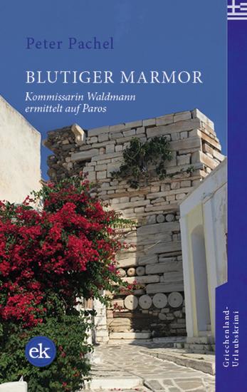 Blutiger Marmor - Kommissarin Waldmann ermittelt auf Paros - cover