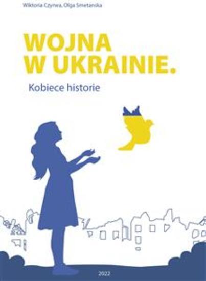 Wojna w Ukrainie Kobiece historie - cover