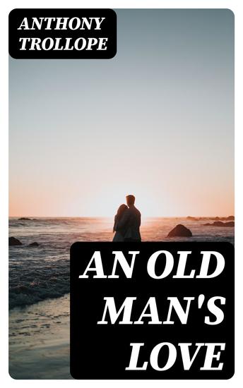 An Old Man's Love - cover