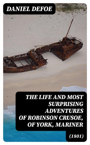 The Life and Most Surprising Adventures of Robinson Crusoe of York Mariner (1801) - cover