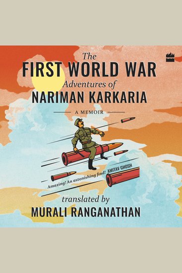 The First World War Adventures Of Nariman Karkaria - A Memoir - cover