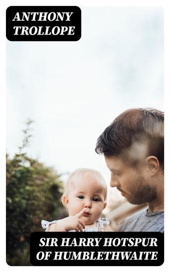 Sir Harry Hotspur of Humblethwaite - cover