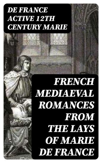French Mediaeval Romances from the Lays of Marie de France - cover