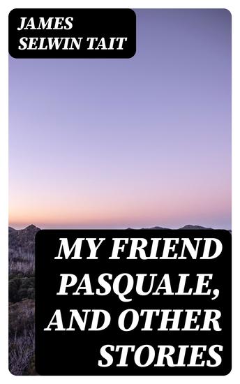 My Friend Pasquale and Other Stories - cover