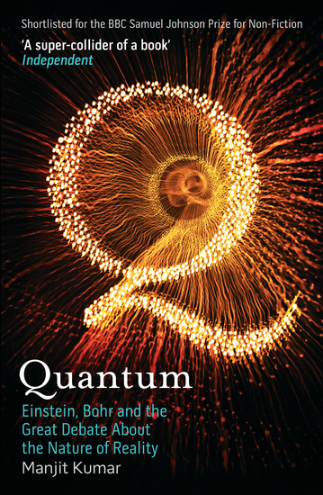Quantum - Einstein Bohr and the Great Debate About the Nature of Reality - cover