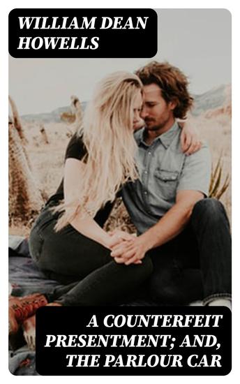 A Counterfeit Presentment; and The Parlour Car - cover