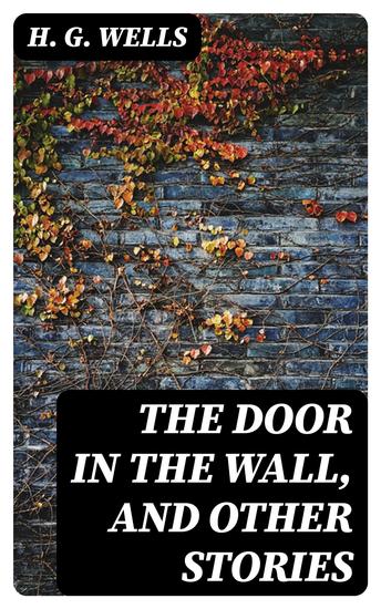 The Door in the Wall and Other Stories - cover