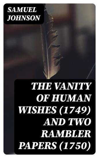 The Vanity of Human Wishes (1749) and Two Rambler papers (1750) - cover
