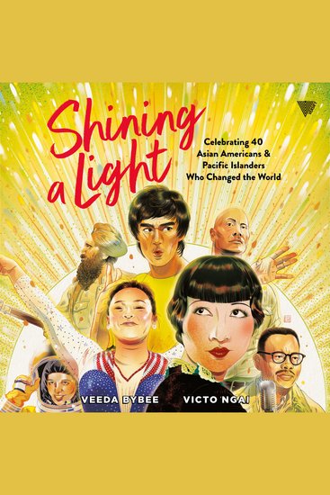 Shining a Light - Celebrating 40 Asian Americans and Pacific Islanders Who Changed the World - cover