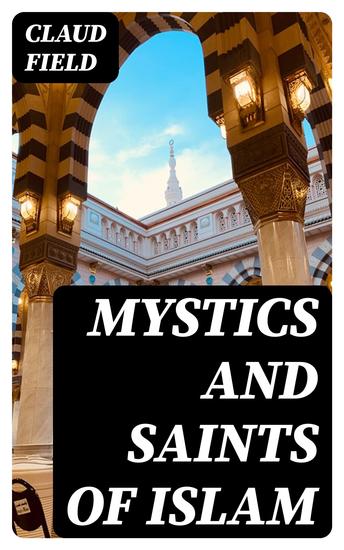 Mystics and Saints of Islam - cover