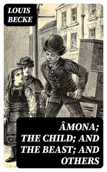 Âmona; The Child; And The Beast; And Others - From "The Strange Adventure Of James Shervinton and Other Stories" - 1902 - cover