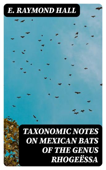 Taxonomic Notes on Mexican Bats of the Genus Rhogeëssa - cover