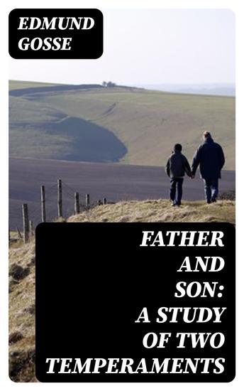 Father and Son: A Study of Two Temperaments - cover