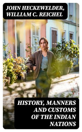 History Manners and Customs of the Indian Nations - Who Once Inhabited Pennsylvania and the Neighboring States - cover