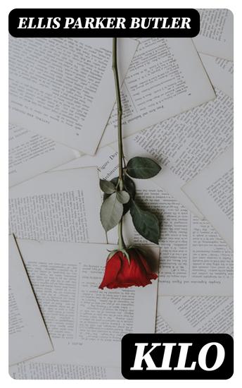 Kilo - Being the love story of Eliph' Hewlitt book agent - cover