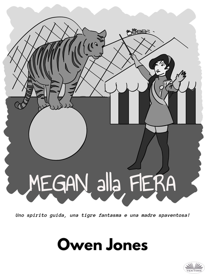 Megan Alla Fiera - Uno Spirito Guida Una Tigre Fantasma E Una Madre Spaventosa! - cover