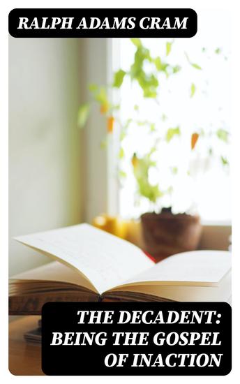 The Decadent: Being the Gospel of Inaction - cover