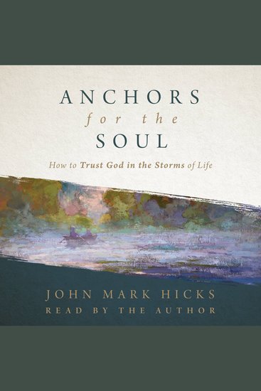 Anchors for the Soul - How to Trust God in the Storms of Life - cover