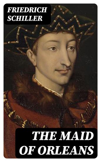 The Maid of Orleans - A Tragedy - cover