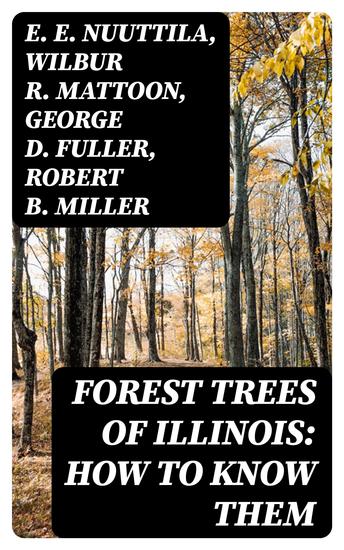 Forest Trees of Illinois: How to Know Them - cover