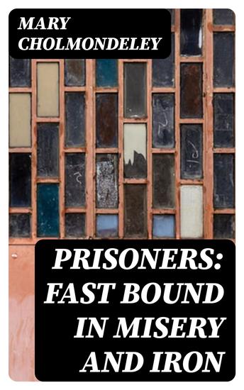 Prisoners: Fast Bound In Misery And Iron - cover