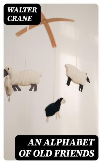 An Alphabet of Old Friends - cover