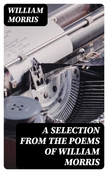 A Selection from the Poems of William Morris - cover