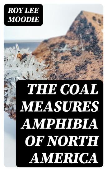 The Coal Measures Amphibia of North America - cover