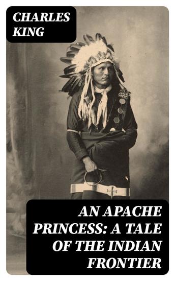 An Apache Princess: A Tale of the Indian Frontier - cover