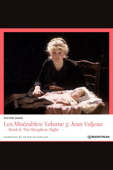 Les Misérables: Volume 5: Jean Valjean - Book 6: The Sleepless Night (Unabridged) - cover