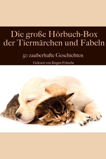Die große Hörbuch Box der Tiermärchen und Fabeln - 50 zauberhafte Geschichten - cover